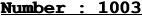 Number : 1003